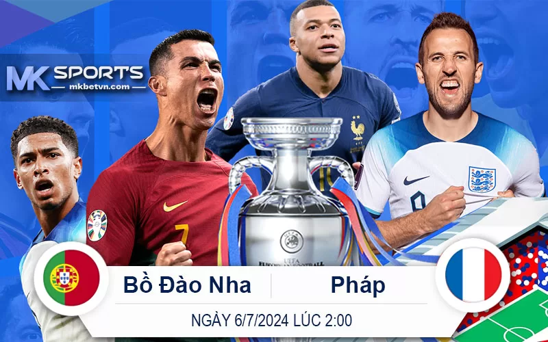 Đọc kèo Bồ Đào Nha vs Pháp Ngày 6 tháng 7 lúc 2 giờ - MK Sports - Euro 2024 Vòng Tứ Kết