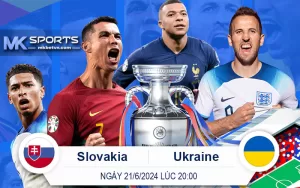 Soi Kèo Slovakia vs Ukraine - 21-6-2024 20:00